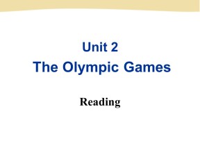2018-2019学年度人教版必修2 Unit 2 The Olympic Games-Reading课件  (共77张PPT)
