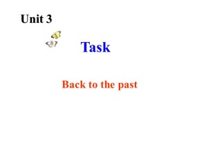 【同步课件】2018-2019学年牛津版高中英语必修3课件：Unit2《Task》
