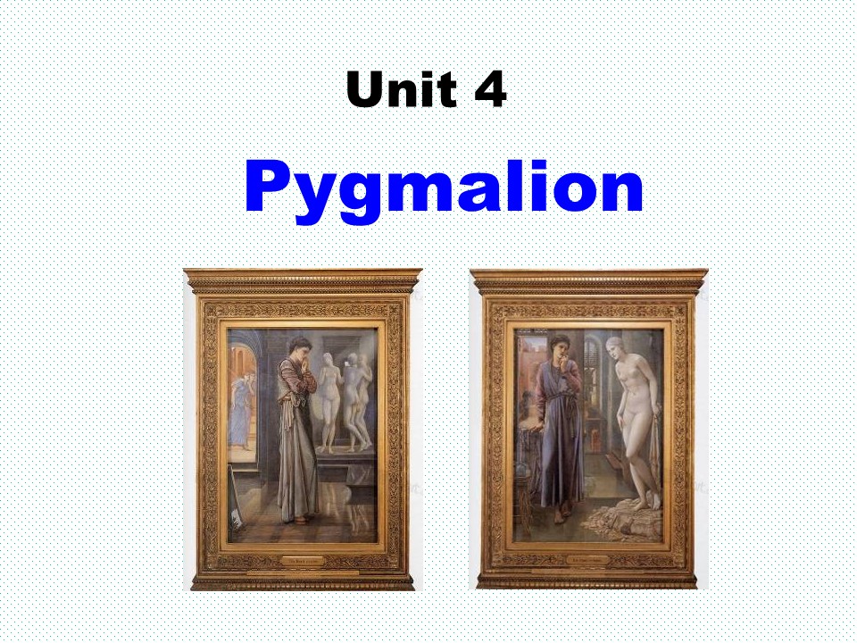 2019学年度人教版选修八Unit4PygmalionPeriod1 Warming up课件（54张）第2页