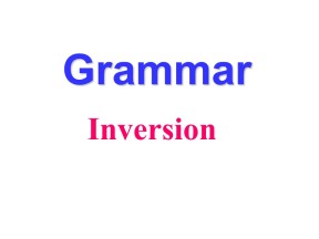 2019-2020学年译林版高中英语必修2专项精品课件：语法倒装句课件(共22张PPT)